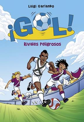 RIVALES PELIGROSOS (SERIE ¡GOL! 38) | 9788490436196 | GARLANDO, LUIGI