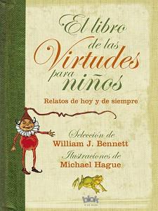 LIBRO DE LAS VIRTUDES PARA NIÑOS, EL | 9788440665089 | BENNETT, William