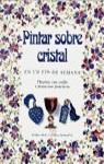 PINTAR SOBRE CRISTAL | 9788477471813 | NEAL, MOIRA