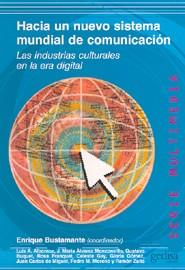 HACIA UN NUEVO SISTEMA MUNDIAL DE COMUNICACION | 9788474329667 | BUSTAMANTE, ENRIQUE