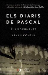 DIARIS DE PASCAL ELS DOCUMENTS | 9788484370161 | CONSUL, ARNAU