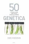 50 COSAS QUE HAY QUE SABER SOBRE GENETICA | 9788434469266 | HENDERSON, MARK