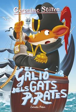 GALIÓ DELS GATS PIRATES | 9788491375555 | STILTON, GERONIMO