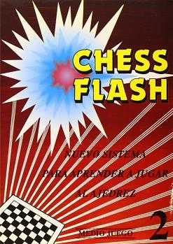 CHESS FLASH 2.NUEVO SISTEMA AJEDREZ.MEDIO JUEGO | 9788420303734 | SOLER TIO, ROMAN ; ARELLANO HOSPITAL, MA