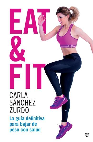 EAT & FIT | 9788490609491 | SÁNCHEZ ZURDO, CARLA