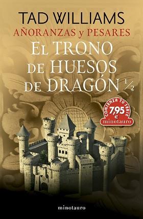 AÑORANZAS Y PESARES Nº 01 EL TRONO DE HUESOS DE DRAGÓN 1/2 | 9788445018002 | WILLIAMS, TAD