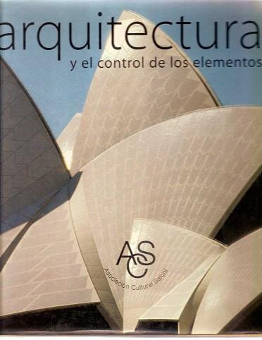 ARQUITECTURA Y EL CONTROL DE LOS ELEMENTOS | 9788492088614 | ASOCIACION CULTURAL SALONI