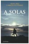 A SOLAS LA AVENTURA DE VIVIR | 9788492545308 | DIEZ, SILVIA / GUTIERREZ, ARACELI