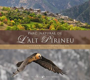 PARC NATURAL DE L'ALT PIRINEU | 9788483305966 | BAS, JORDI / PALAU, JORDI / ABELLA, JORDI