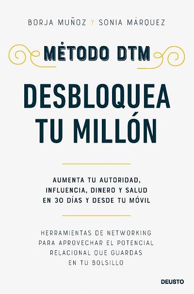 MÉTODO DTM: DESBLOQUEA TU MILLÓN | 9788423438310 | MUÑOZ CUESTA, BORJA / MÁRQUEZ SÁNCHEZ, SONIA