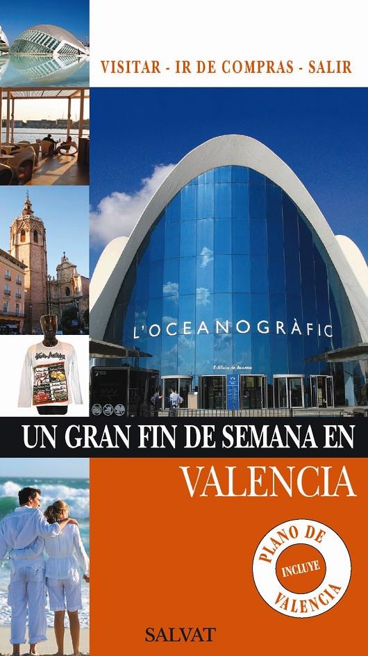 VALENCIA GRAN FIN DE SEMANA | 9788421682524 | CALVO, ISAAC A./IGLESIAS, MIGUEL/CASTRO, INÉS