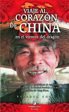 VIAJE AL CORAZON DE LA CHINA ( EN EL VIENTRE DEL DRAGON ) | 9788497634502 | COBO, VICENTA