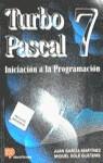 TURBO PASCAL 7.INICIACION A LA PROGRAMACION | 9788428322164 | SOLE GUSTEMS, MIQUEL ; GARCIA MARTINEZ,