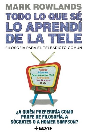 TODO LO QUE SE LO APRENDI DE LA TELE | 9788441420144 | ROWLANDS, MARK