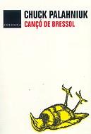 CANÇO DE BRESSOL | 9788466403191 | PALAHNIUK, CHUCK