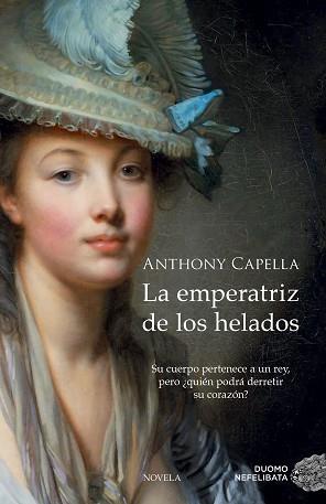 EMPERATRIZ DE LOS HELADOS,LA | 9788416261116 | CAPELLA,ANTHONY