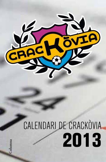 CALENDARI CRACKÒVIA 2013 | 9788466415545 | MINORIA ABSOLUTA