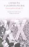 CATALUÑA Y LA ESPAÑA PLURAL ( DISCURSOS POLITICOS SIGLO XX ) | 9788493466367 | CASASSAS, JORDI (INTRODUCCION)/ J.PUJOL (PROLOGO)