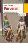 PORVENIR ( PREMIO EUSKADI DE LITERATURA 2006 ) | 9788483810149 | ZALDUA, IBAN