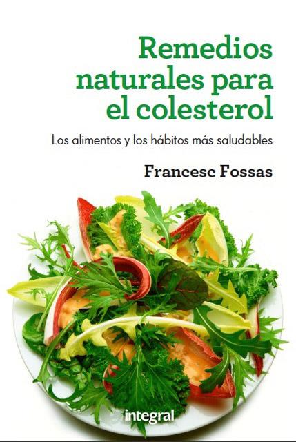 REMEDIOS NATURALES PARA EL COLESTEROL | 9788415541004 | FOSSAS LLUSSÀ, FRANCESC J.