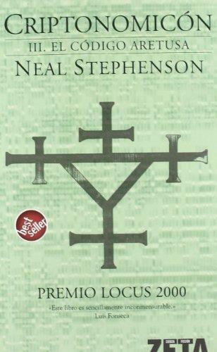 CÓDIGO ARETUSA (CRIPTONOMICÓN 3) | 9788496581036 | STEPHENSON, NEAL