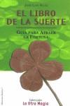 LIBRO DE LA SUERTE, EL | 9788488885838 | NUAG, JOSE LUIS