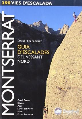 MONTSERRAT GUIA D'ESCALADES DEL VESSANT NORD | 9788495760968 | HITA SANCHEZ, DAVID