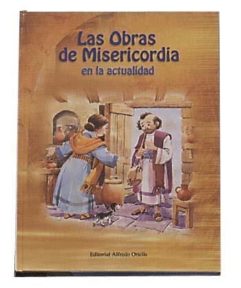 OBRAS DE MISERICORDIA EN LA ACTUALIDAD, LAS | 9788497481977 | VARIS