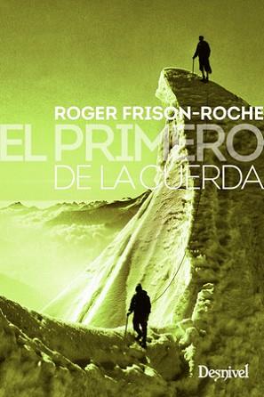 PRIMERO DE LA CUERDA | 9788498294705 | FRISON-ROCHE, ROGER