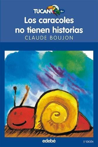 LOS CARACOLES NO TIENEN HISTORIAS | 9788423675364 | CLAUDE BOUJON