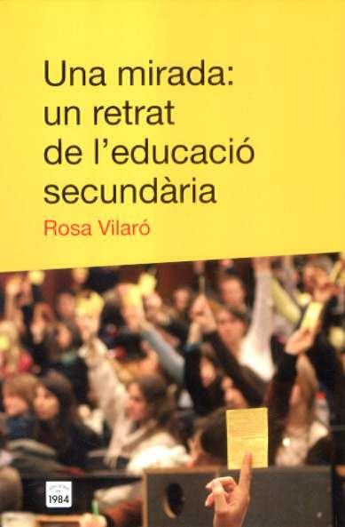 MIRADA: UN RETRAT DE L'EDUCACIO A SECUNDARIA | 9788496061941 | VILARO, ROSA