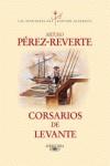 CORSARIO DE LEVANTE CAPITAN ALATRISTE VI | 9788420471013 | PEREZ REVERTE, ARTURO