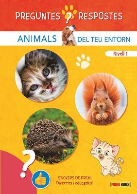 PREGUNTE I RESPOSTES. ANIMALS DEL TEU ENTORN | 9788410511248 | AA.VV