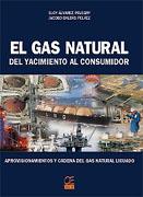 GAS NATURAL DEL YACIMIENTO AL CONSUMIDOR, EL | 9788489656451 | ALVAREZ PELEGRY, ELOY