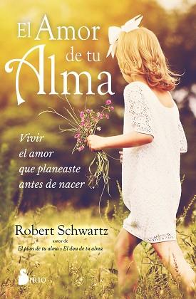 AMOR DE TU ALMA | 9788418531644 | SCHWARTZ, ROBERT