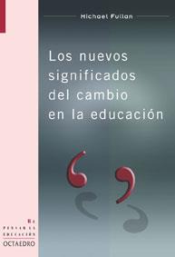 NUEVOS SIGNIFICADOS DEL CAMBIO EN LA EDUCACION, LOS | 9788480635509 | FULLAN, MICHAEL