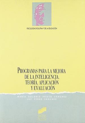 PROGRAMAS PARA LA MEJORA DE LA INTELIGENCIA.TEORIA | 9788477381983 | PRIETO SANCHEZ, MARIA DOLORES