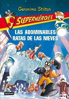 LAS ABOMINABLES RATAS DE LAS NIEVES | 9788408111542 | GERONIMO STILTON