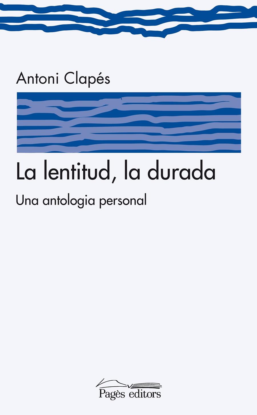 LA LENTITUD, LA DURADA | 9788497799126 | CLAPÉS, ANTONI