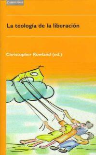 TEOLOGIA DE LA LIBERACION, LA | 9788483230831 | ROWLAND, CHRISTOPHER (ED.)