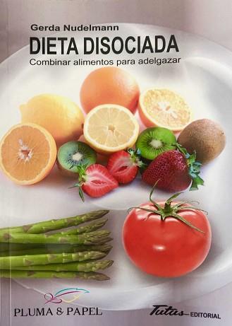 DIETA DISOCIADA | 9788494477126 | NUDELMANN, GERDA