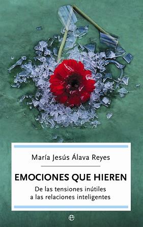 EMOCIONES QUE HIEREN | 9788497344395 | ÁLAVA REYES, MARÍA JESÚS