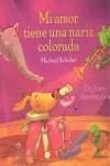 MI AMOR TIENE UNA NARIZ COLORADA | 9788492412211 | SCHOBER, MICHAEL