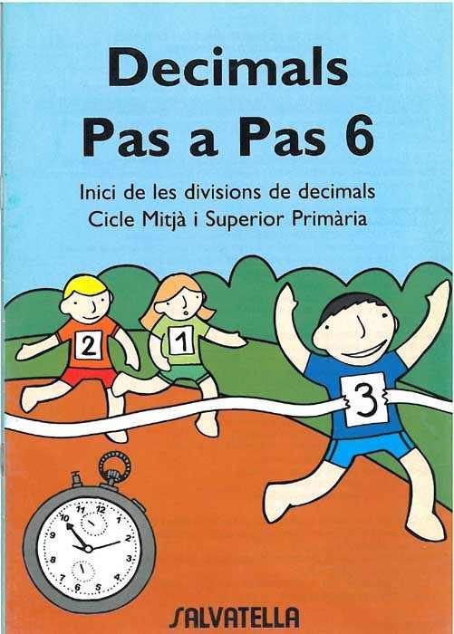 DECIMALS PAS A PAS 6 INICI DE LES DIVISIONS DE DECIMALS CICL | 9788484121558 | VARIS