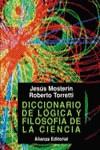 DICCIONARIO DE LA LOGICA Y FILOSOFIA DE LA CIENCIA | 9788420630007 | MOSTERIN, JESUS