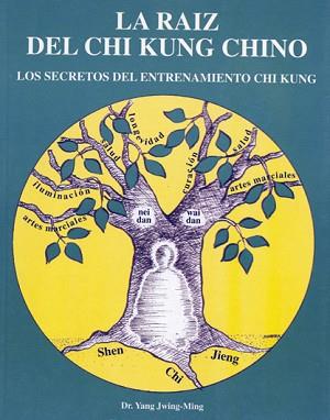 RAIZ DEL CHI KUNG CHINO, LA | 9788487476624 | YANG, JWING-MING