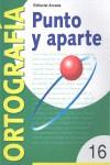 PUNTO Y APARTE 16 ORTOGRAFIA | 9788478872626 | BELTRAN BALAGUER, ÁNGELES ... [ET AL.]