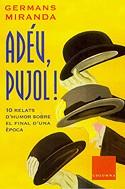 ADEU PUJOL | 9788466403597 | GERMANS MIRANDA