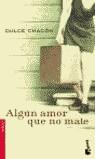 ALGUN AMOR QUE NO MATE (BOOKET) | 9788408041948 | CHACON, DULCE