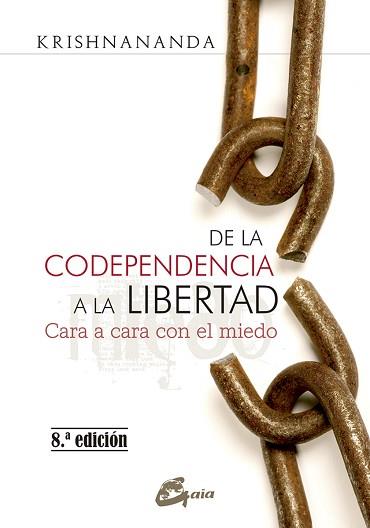 DE LA CODEPENDENCIA A LA LIBERTAD | 9788484456575 | KRISHNANANDA